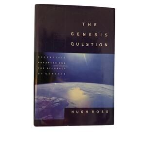 THE GENESIS QUESTION Hugh Ross Old Earth Creation Science Dark Academia